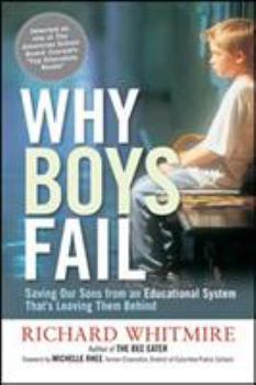 Paperback Why Boys Fail: Saving Our Sons from an Educational System That's Leaving Them Behind Book