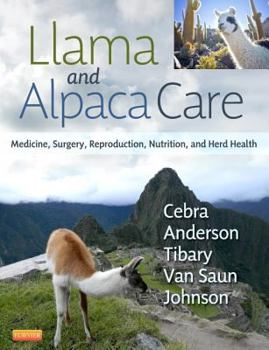 Hardcover Llama and Alpaca Care: Medicine, Surgery, Reproduction, Nutrition, and Herd Health Book