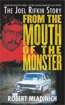 Mass Market Paperback From the Mouth of the Monster: The Joel Rifkin Story Book