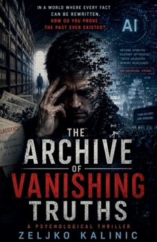 The Archive of Vanishing Truths