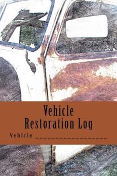 Paperback Vehicle Restoration Log: Rusted Truck Cover Book