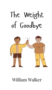 Hardcover The Weight of Goodbye Book