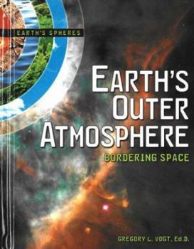 Library Binding Earth's Outer Atmosphere: Bordering Space Book