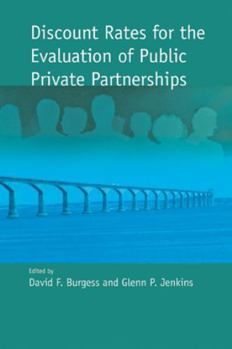 Discount Rates for the Evaluation of Public Private Partnerships (Queen's Policy Studies Series)
