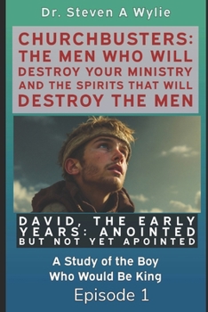 Paperback David: The Early Years - "Anointed but not yet Appointed" - A Study of the Boy Who Would be King Book
