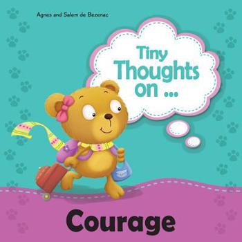 Paperback Tiny Thoughts on Courage: Bravery in trying something new Book
