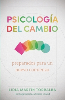 Paperback Psicología del Cambio: Preparados Para Un Nuevo Comienzo [Spanish] Book