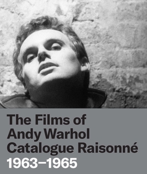 Hardcover The Films of Andy Warhol Catalogue Raisonne: 1963-1965 Book