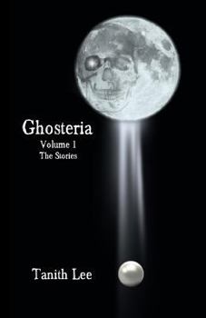 Paperback Ghosteria Volume 1: The Stories Book