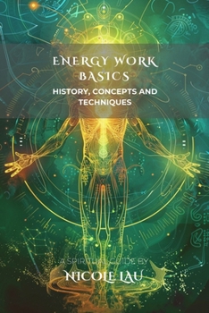 Paperback Energy Work Basics: History, Concepts and Techniques Book
