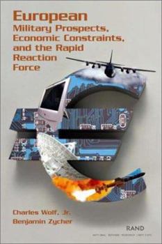 Paperback European Military Prospects, Economic Constraints, and the Rapid Reaction Force (2001) Book