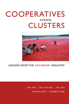 Paperback Cooperatives Across Clusters: Lessons from the Cranberry Industry Book