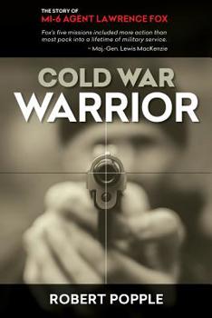 Paperback Cold War Warrior: Canadian MI-6 Agent Lawrence Fox Book