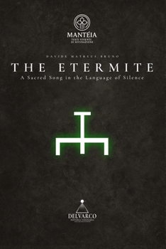 The Etermite: A Sacred Song in the Language of Silence