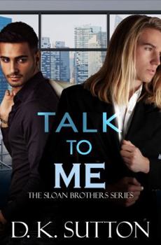 Paperback Talk to Me: The Sloan Brothers Series Book