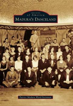 Madura's Danceland - Book  of the Images of America: Indiana