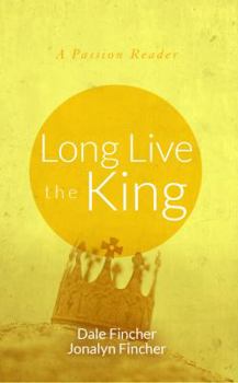 Paperback Long Live the King: A Passion Reader Book