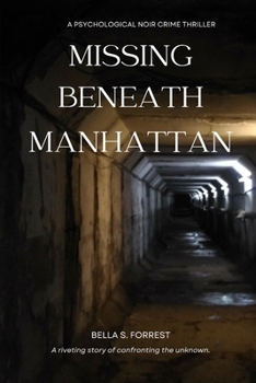 Paperback Missing Beneath Manhattan: A Psychological Noir Thiller Book
