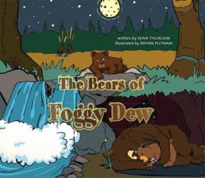 Paperback The Bears of Foggy Dew Book