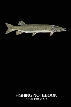 Fishing Notebook 120 Pages: 6"x 9'' Blank Paper Fishing Notebook Cool Freshwater Game Fish Saltwater Fly Fishes Journal Composition Notebook Notes Day Planner Notepad