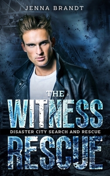 The Witness Rescue: A K9 Handler Romance (Disaster City Search and Rescue, Book 34)