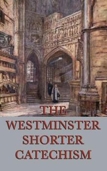 Hardcover The Westminster Shorter Catechism Book
