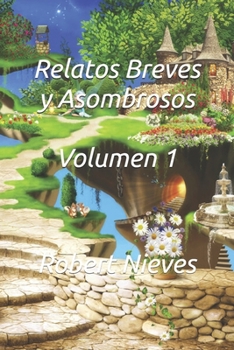 Paperback Relatos Breves y Asombrosos: Volumen 1 [Spanish] Book