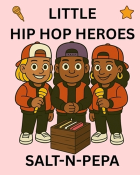 Salt-n-Pepa: Little Hip Hop Heroes
