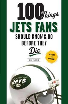 Paperback 100 Things Jets Fans Should Know & Do Before They Die Book