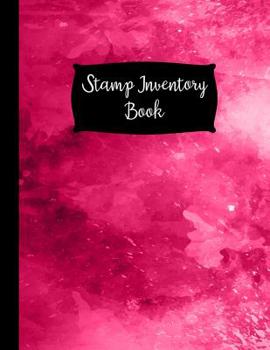 Stamp Inventory Book: Pink Stamp Collectors Inventory Log Book - 120 Pages - Stamp Cataloging Notebook