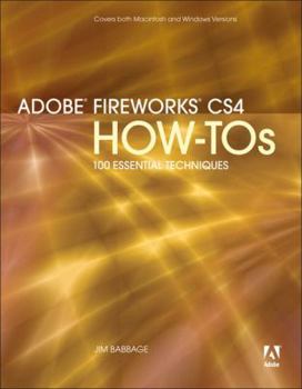 Paperback Adobe Fireworks CS4 How-Tos: 100 Essential Techniques Book