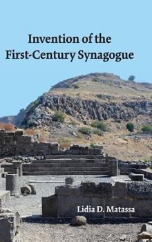 Hardcover Invention of the First-Century Synagogue Book