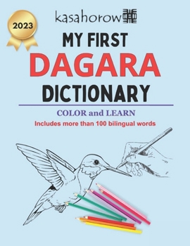 Paperback My First Dagara Dictionary: Colour and Learn Book