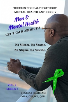 Paperback There is No Health Without Mental Health Anthology: Men & Mental Health...Let's Talk About IT!! Book