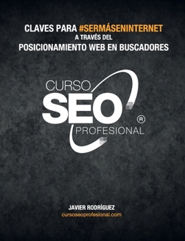 Paperback Curso Seo Profesional@: Claves para #SerMásEnInternet a través del posicionamiento en buscadores [Spanish] Book