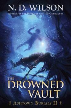 The Drowned Vault - Book #2 of the Ashtown Burials