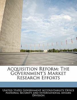 Paperback Acquisition Reform: The Government's Market Research Efforts Book