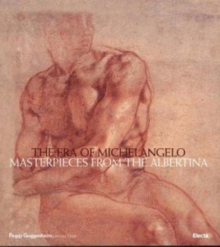 Paperback Era of Michaelangelo: Masterpieces from the Albertina Book