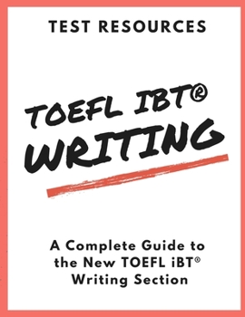 Paperback The Test Resources Guide to the New TOEFL iBT(R) Writing Section Book