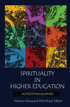 Hardcover Spirituality in Higher Education: Autoethnographies Book