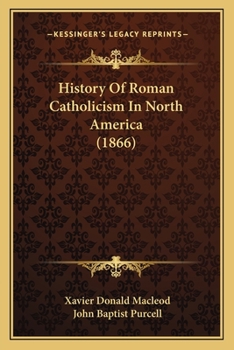 Paperback History Of Roman Catholicism In North America (1866) Book