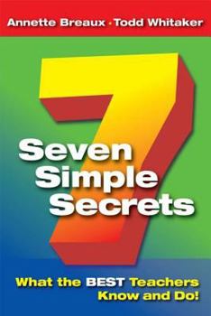 Paperback Seven Simple Secrets: What the Best Teachers Know and Do! Book