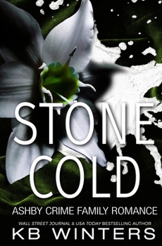 Stone Cold (Ashby Crime Family Romance) - Book #2 of the Ashby Crime Family