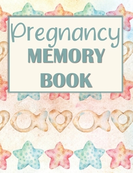 Pregnancy Memory Book: 40ish Weeks Journal for Mommy to Be Pregnant with New Baby - Cute Easy Diary and Planner with Checklists, Prompts, and 9 Month Notebook Log