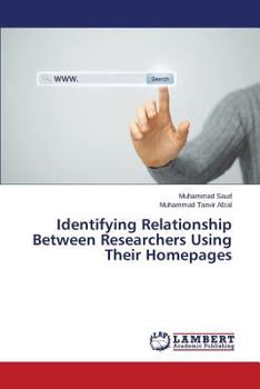 Paperback Identifying Relationship Between Researchers Using Their Homepages Book