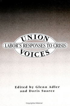 Paperback Union Voices: Labor's Responses to Crisis Book