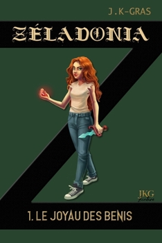 Paperback Zéladonia: 1. Le joyau des Bénis [French] Book
