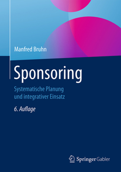 Hardcover Sponsoring: Systematische Planung Und Integrativer Einsatz [German] Book