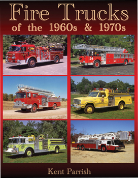 Paperback Fire Trucks of the 1960s and 1970s: An Illustrated History Book