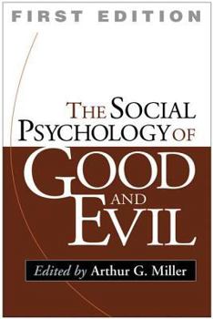 Hardcover The Social Psychology of Good and Evil, First Edition Book